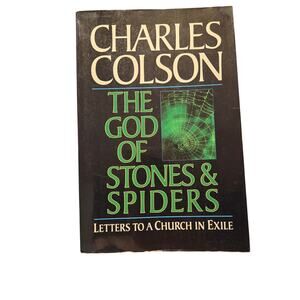 The God of Stones & Spiders Charles Colson First Printing '90 Religion Christian